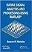 RADAR SIGNAL ANALYSIS AND PROCESSING USING MATLAB (MATLAB EXAMPLES)