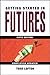 Getting Started in Futures ...