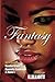 Fantasy (Volume 1) by Keisha Ervin, Ervin, Danielle Santiago, Anna J., K. Elliott(July 8, 2007) Paperback