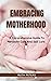 EMBRACING MOTHERHOOD : A Co...