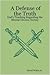 A Defense of the Truth: God...