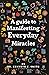 A Guide To Manifesting Everyday Miracles by Kenneth C. Smith