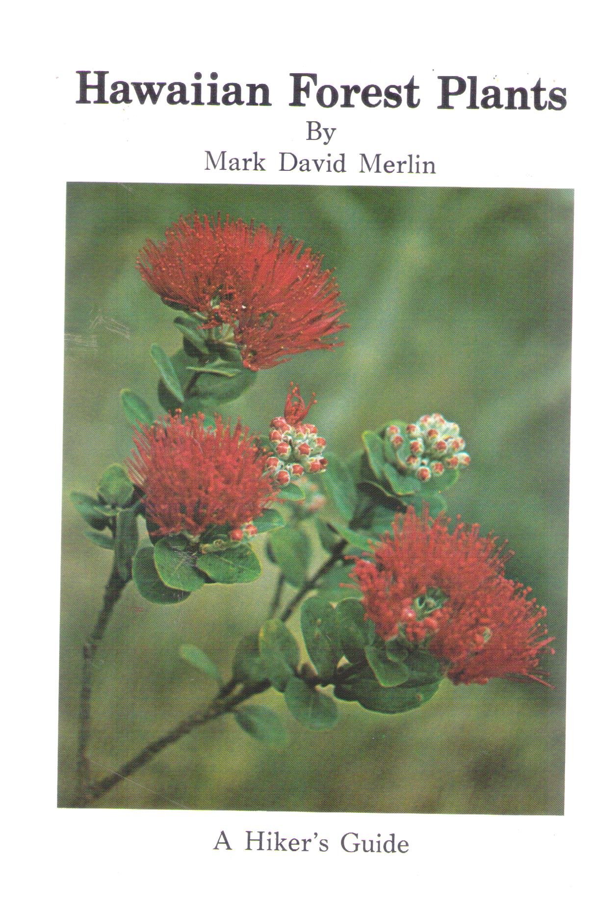 HAWAIIAN FOREST PLANTS A Hiker's Guide (Paperback)