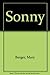 Sonny by Burger, Mary (2005) Paperback
