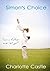 Simon's Choice by Charlotte Castle (2014-08-10)