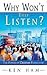 WHY WONT THEY LISTEN by KEN HAM (2003) Paperback
