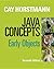 Java Concepts: Early Objects by Cay S. Horstmann (December 26,2012)