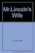 Mr. Lincoln's Wife