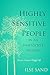 Highly Sensitive People in an Insensitive World by Ilse Sand (2016-06-21)