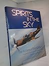 Spirits in the Sky: The Airplanes of World War II Spirits in the Sky: The Airplanes of World War II
