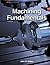 Machining Fundamentals by Walker, John R., Dixon, Bob (August 19, 2013) Hardcover