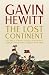 The Lost Continent: What's Happening To Europe And Why We Should Care? by Gavin Hewitt (2013-05-07)