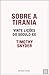 Sobre a Tirania Vinte Lições do Século XX (Portuguese Edition)