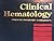 Clinical Hematology: Princi...