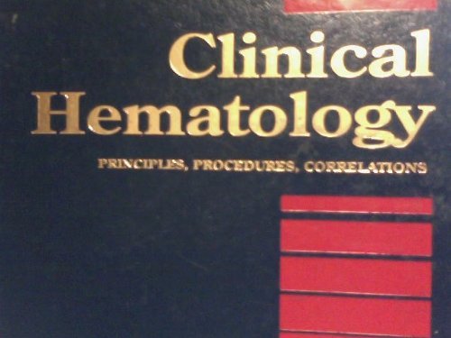 Clinical Hematology: Principles, Procedures, Correlations (Hardcover)