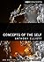 Concepts of the Self (Polity Key Concepts in the Social Sciences series) by Anthony Elliott (2013-10-04)