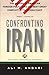 Confronting Iran: The Failure of American Foreign Policy and the Next Great Crisis in the Middle East and the Next Great Crisis in the Middle East by Ansari, Ali(July 3, 2007) Paperback