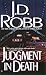 Judgment in Death[JUDGMENT IN DEATH SCHOOL & LIB][Prebound] by J.D. Robb