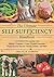 The Ultimate Self-Sufficiency Handbook: A Complete Guide to Baking, Crafts, Gardening, Preserving Your Harvest, Raising Animals, and More (The Self-Sufficiency Series)