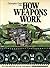 How Weapons Work by CHRISTOPHER CHANT (1976-08-02)