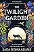 The Twilight Garden