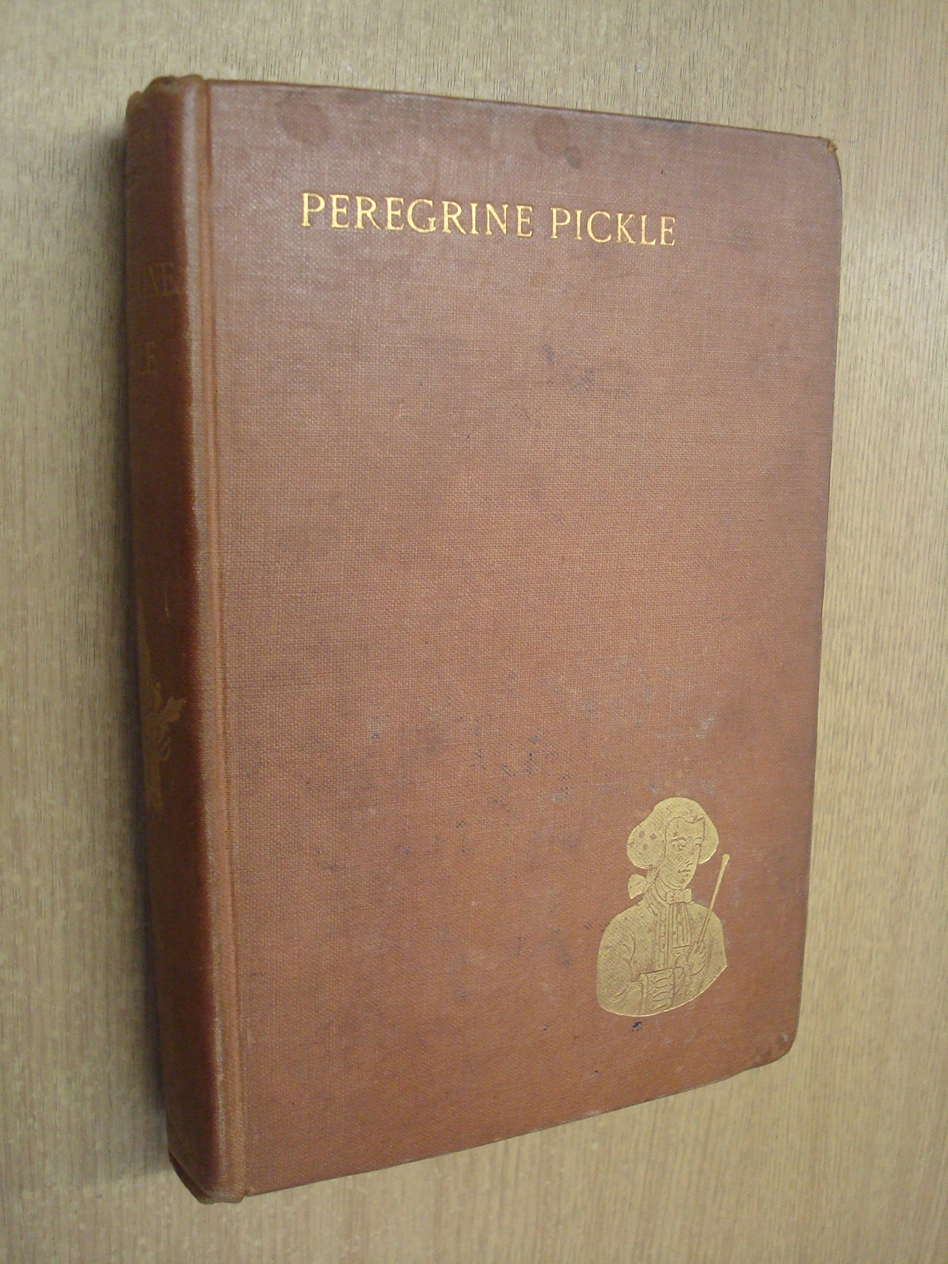 The Adventures of Peregrine Pickle in Which Are Included Memoirs of a Lady of Quality