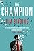 The Champion by Tim Binding...