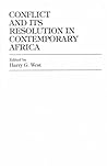 Conflict and its Resolution in Contemporary Africa: A World In Change Series, Volume 9 (MILLER CENTER SERIES ON WORLD IN CHANGE)