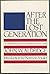 After the Lost Generation: A Critical Study of the Writers of Two Wars (The Arbor House Library of Contemporary Americana)