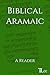 Biblical Aramaic: A Reader