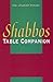 Shabbos Table Companion
