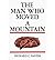 The Man Who Moved a Mountain