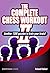 Complete Chess Workout 2: Another 1200 Puzzles To Train Your Brain by Richard Palliser (2013-01-15)