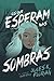 Os Que Esperam Nas Sombras