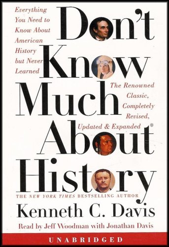 Don't Know Much About History - Everything You Need to Know About American History but Never Learned [UNABRIDGED]