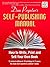 The Self-Publishing Manual: How to Write, Print, and Sell Your Own Book (Large Print) by Dan Poynter (2006-03-24)