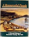 A Resourceful people: A pictorial history of Rensselaer County, New York A Resourceful people: A pictorial history of Rensselaer County, New York