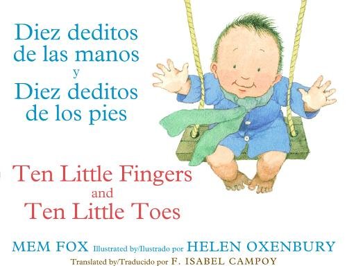 Diez Deditos de Las Manos y Diez Deditos de Los Pies / Ten Little Fingers and Ten Little Toes Bilingual Board Book[DIEZ DEDITOS DE LAS MANOS Y DI][Board Books] (Board Book)