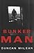 Bunker Man by Duncan McLean (1997-05-17)