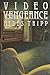 Video Vengeance