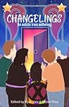 Changelings: An A...