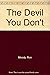 The devil you don't: A novel
