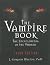 The Vampire Book: The Encyclopedia of the Undead 3rd , 3rd edition by Melton, J Gordon (2010) Paperback