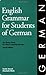 English Grammar for Students of German by Cecile Zorach