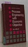 A Guide to Process Engineering with Economic Objective
