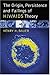 The Origin, Persistence and Failings of HIV/AIDS Theory by Henry H. Bauer (2007-04-25)