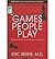 Games People Play: The Basi...