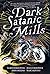 Dark Satanic Mills by Marcus Sedgwick (2013-10-22)