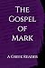 The Gospel of Mark by Timothy A Lee