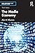 The Media Economy (Media Management and Economics Series)